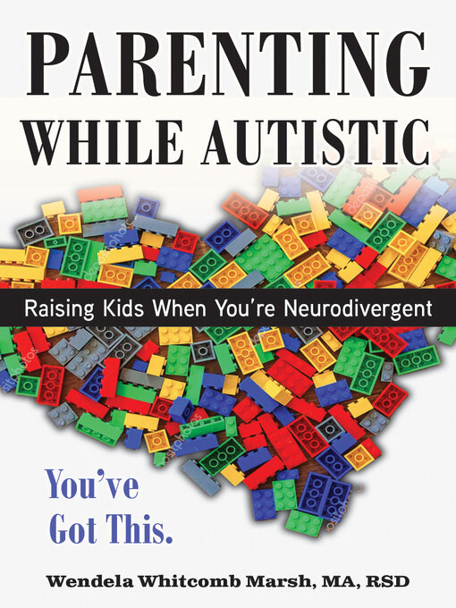 Title details for Parenting while Autistic by Wendela Whitcomb Marsh - Available